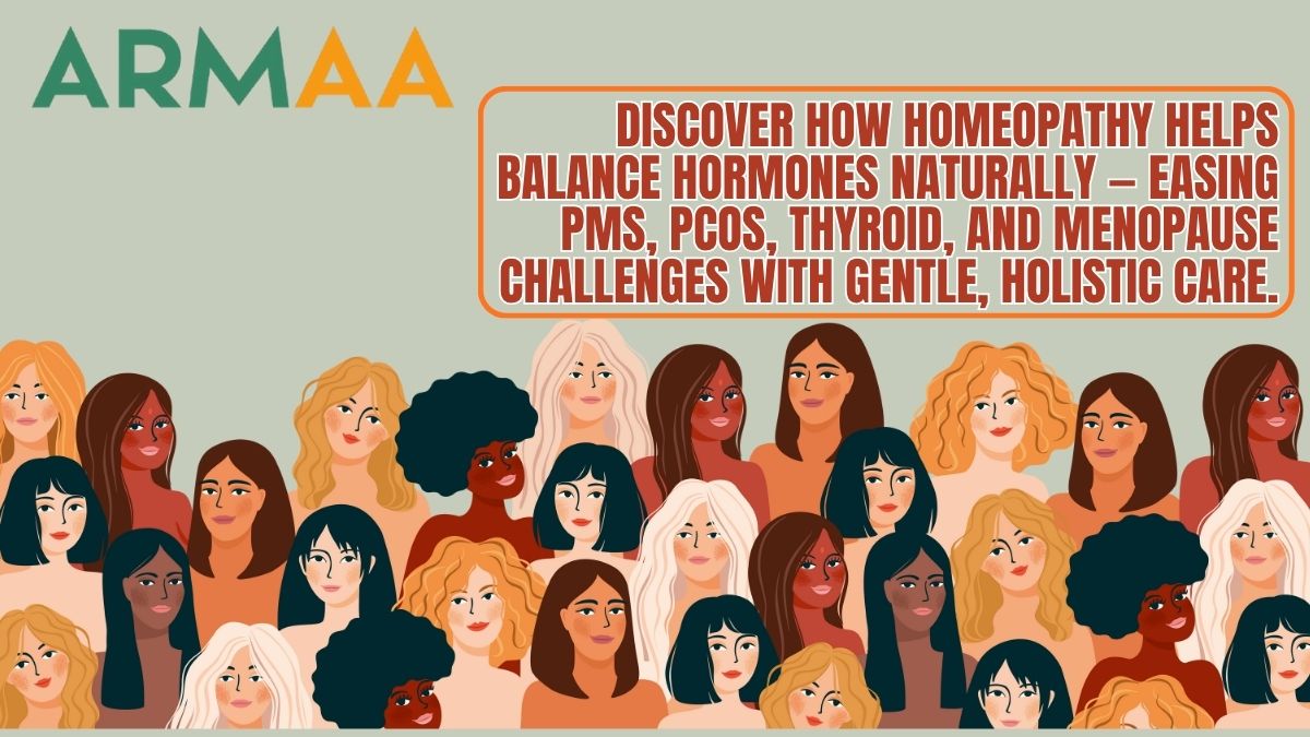 Homeopathy and Women’s Health – Hormonal Balance Naturally
